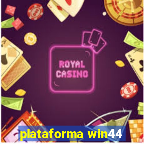 plataforma win44